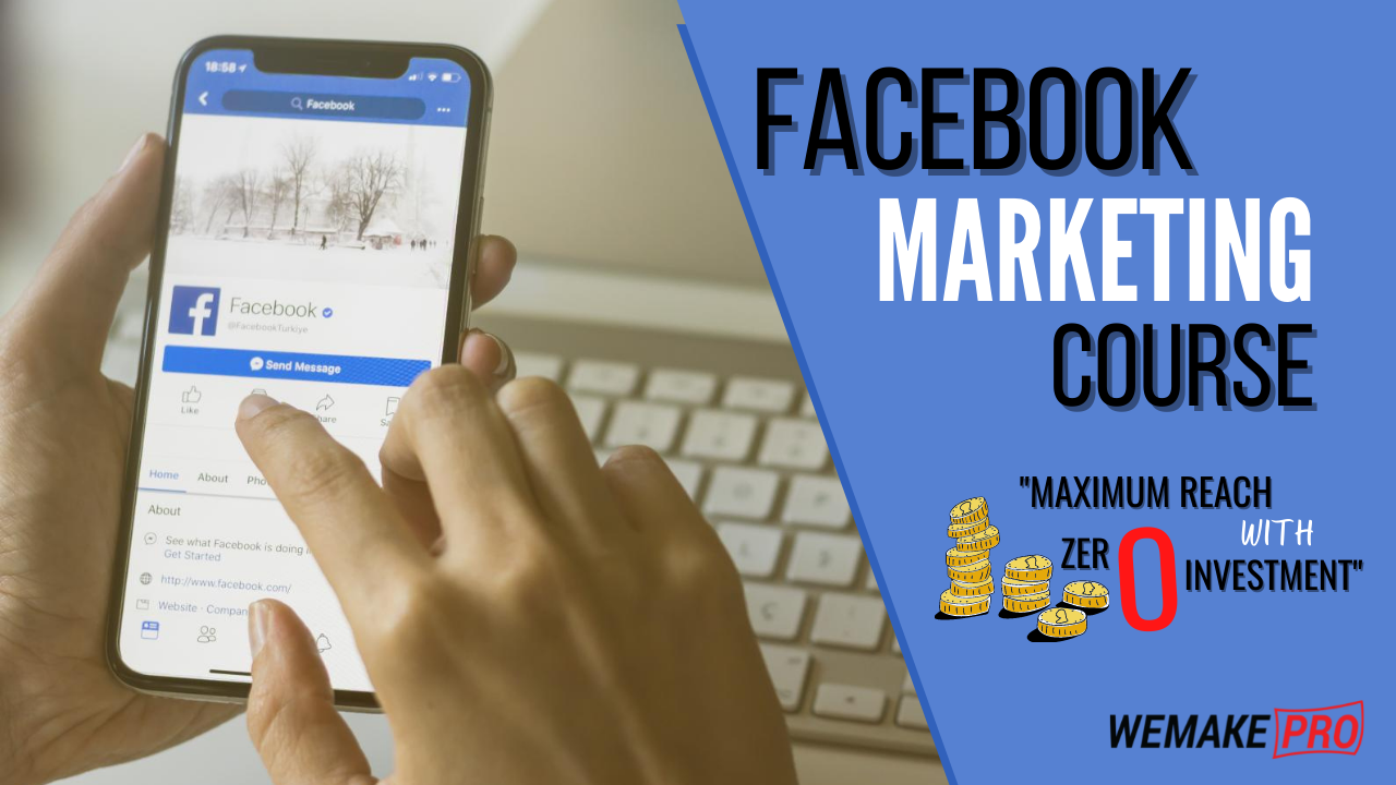 Facebook Marketing course: Maximum Reach With Zero Investment